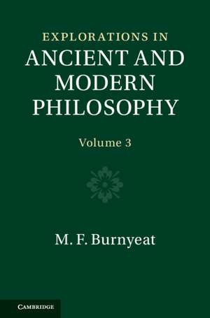 Explorations in Ancient and Modern Philosophy: Volume 3 de Myles Burnyeat