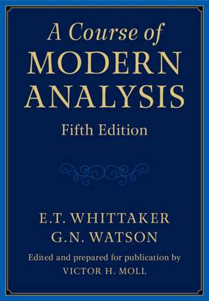 A Course of Modern Analysis de E. T. Whittaker