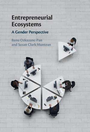 Entrepreneurial Ecosystems de Banu Ozkazanc-Pan