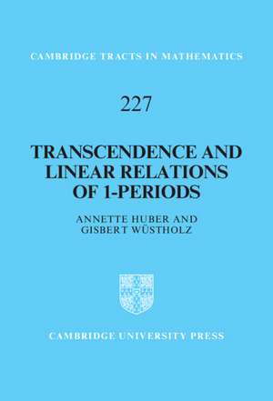 Transcendence and Linear Relations of 1-Periods de Annette Huber