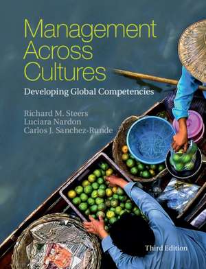 Management across Cultures: Developing Global Competencies de Richard M. Steers