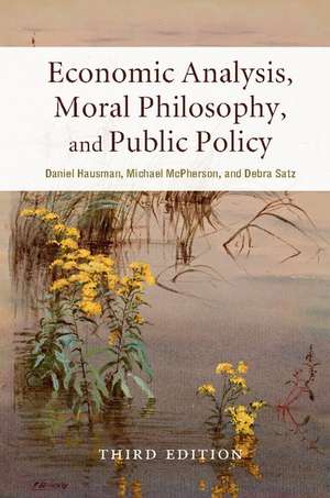 Economic Analysis, Moral Philosophy, and Public Policy de Daniel Hausman