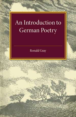 An Introduction to German Poetry de Ronald Gray