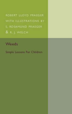 Weeds: Simple Lessons for Children de Robert Lloyd Praeger