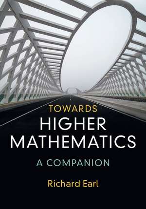 Towards Higher Mathematics de Richard Earl