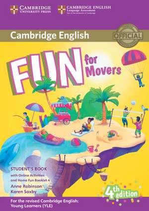 Fun for Movers Student's Book with Online Activities with Audio and Home Fun Booklet 4 de Anne Robinson