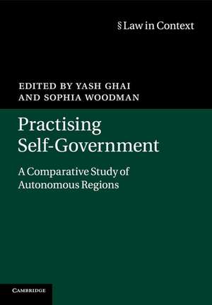 Practising Self-Government: A Comparative Study of Autonomous Regions de Yash Ghai