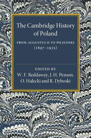 The Cambridge History of Poland: From Augustus II to Pilsudski (1697–1935) de W. F. Reddaway