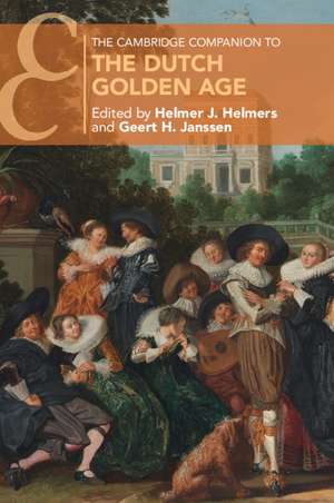 The Cambridge Companion to the Dutch Golden Age de Helmer J. Helmers