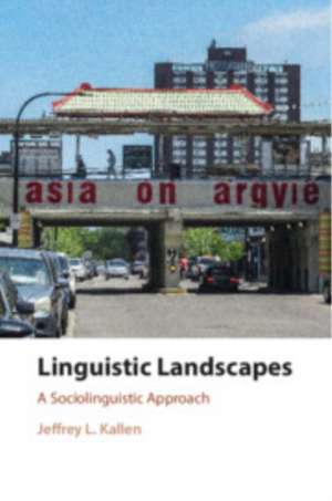 Linguistic Landscapes de Jeffrey L. Kallen