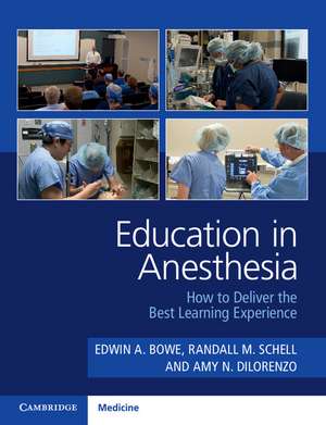 Education in Anesthesia: How to Deliver the Best Learning Experience de Edwin A. Bowe