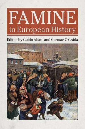 Famine in European History de Guido Alfani