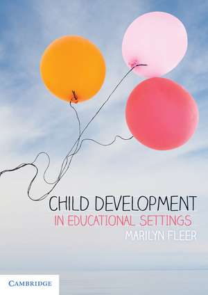 Child Development in Educational Settings de Marilyn Fleer