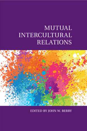 Mutual Intercultural Relations de John W. Berry