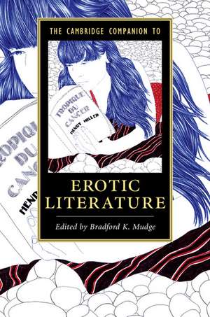 The Cambridge Companion to Erotic Literature de Bradford K. Mudge