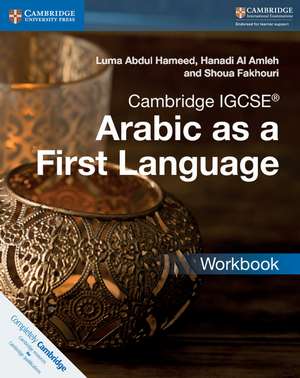 Cambridge IGCSE™ Arabic as a First Language Workbook de Luma Abdul Hameed