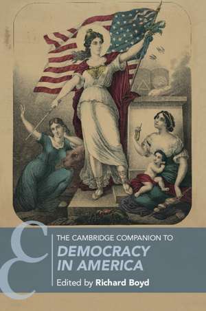 The Cambridge Companion to Democracy in America de Richard Boyd