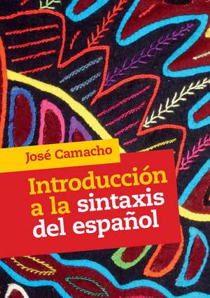 Introducción a la Sintaxis del Español de José Camacho