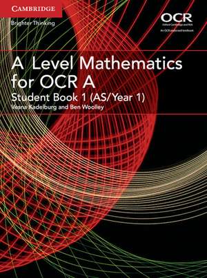 A Level Mathematics for OCR Student Book 1 (AS/Year 1) de Vesna Kadelburg