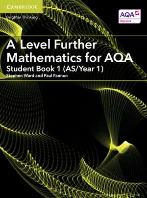 A Level Further Mathematics for AQA Student Book 1 (AS/Year 1) de Stephen Ward