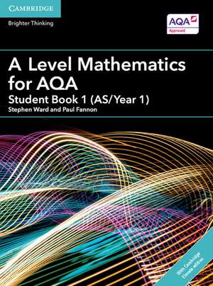 A Level Mathematics for AQA Student Book 1 (AS/Year 1) with Digital Access (2 Years) de Stephen Ward