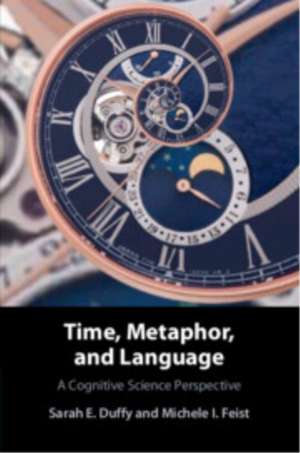 Time, Metaphor, and Language de Sarah E. Duffy