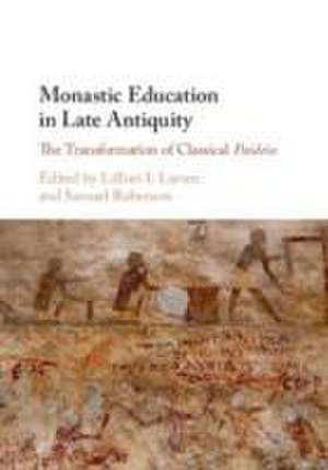 Monastic Education in Late Antiquity de Lillian I. Larsen