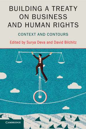 Building a Treaty on Business and Human Rights: Context and Contours de Surya Deva