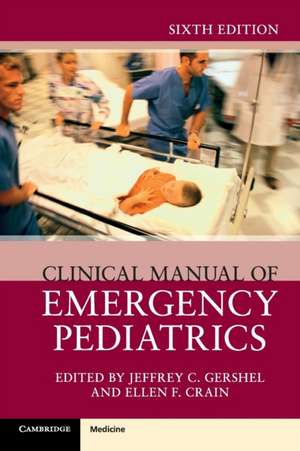 Clinical Manual of Emergency Pediatrics de Jeffrey C. Gershel