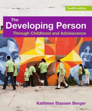 The Developing Person Through Childhood and Adolescence de Kathleen Stassen Berger