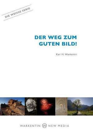 Der Weg Zum Guten Bild de Karl H. Warkentin