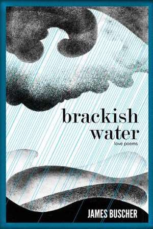 Brackish Water de James Buscher