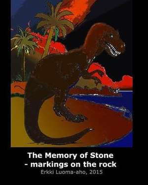 The Memory of Stone de Erkki Luoma-Aho