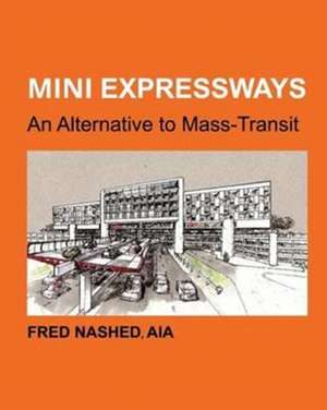 Mini Expressways de Fred Nashed