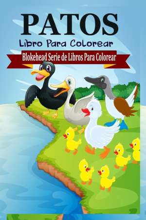 Patos Libro Para Colorear de El Blokehead