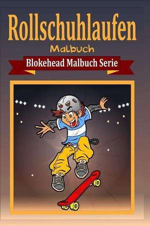 Rollschuhlaufen Malbuch de Die Blokehead