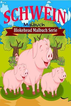 Schwein Malbuch de Die Blokehead