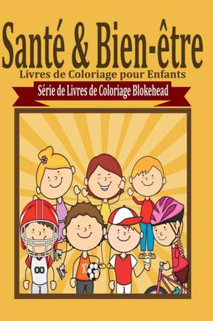 Sante & Bien-Etre Livres de Coloriage de Le Blokehead