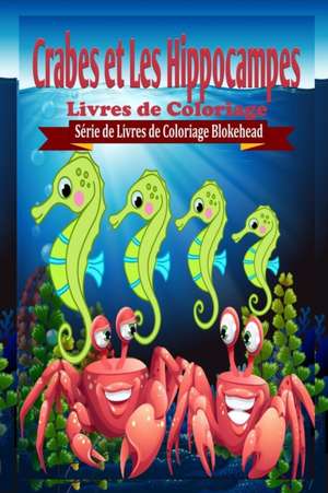 Crabes Et Les Hippocampes Livres de Coloriage de Le Blokehead