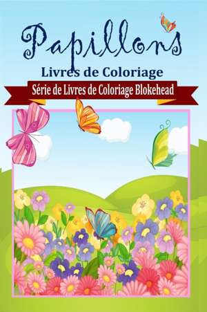 Papillons Livres de Coloriage de El Blokehead