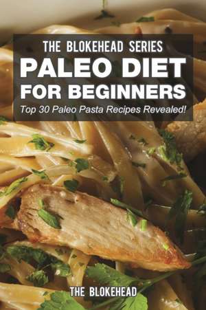 Paleo Diet for Beginners de The Blokehead