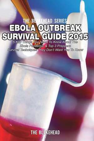 Ebola Outbreak Survival Guide 2015 de The Blokehead