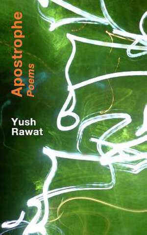 Apostrophe de Yush Rawat