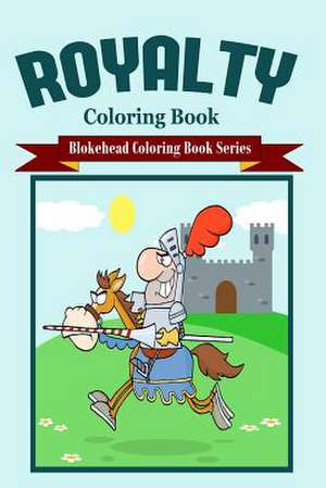 Royalty Coloring Book de The Blokehead