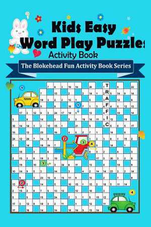 Kids Easy Word Play Puzzles Activity Book de The Blokehead