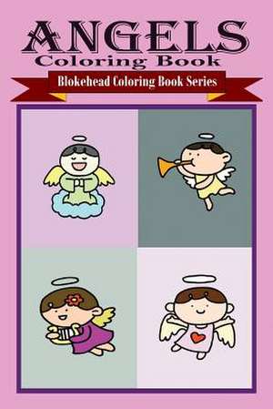 Angels Coloring Book de The Blokehead