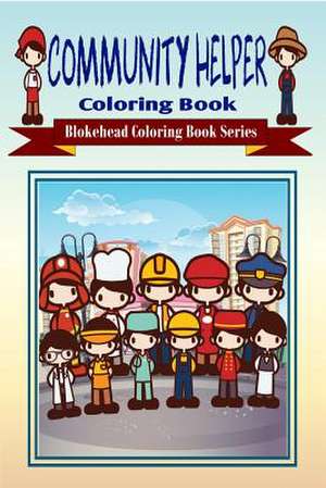 Community Helper Coloring Book de The Blokehead