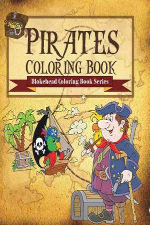 Pirates Coloring Book de The Blokehead