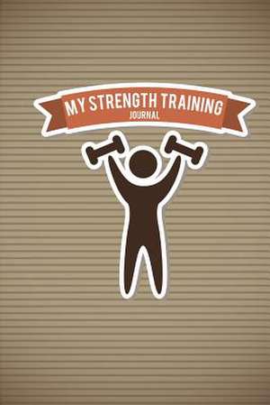 My Strength Training Journal de The Blokehead