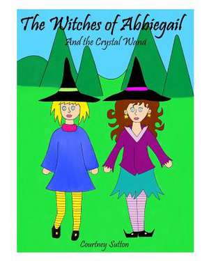 The Witches of Abbiegail de Courtney Sutton